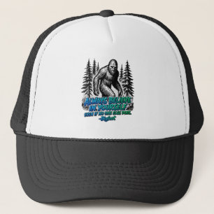 Bigfoot Always Believe In Yourself Motivational Trucker Hat