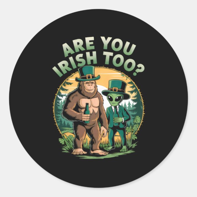 Bigfoot And Alien Drinking Beer Funny St. Patricks Classic Round Sticker (Front)