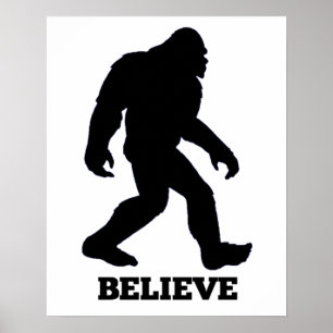 Bigfoot BELIEVE Poster! Sasquatch Poster