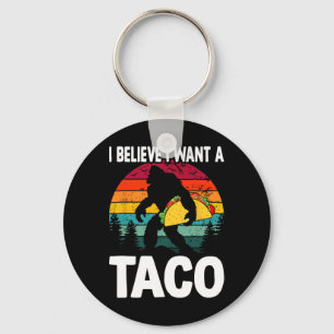 Bigfoot Believer Wants Tacos Sasquatch Cinco De Ma Key Ring