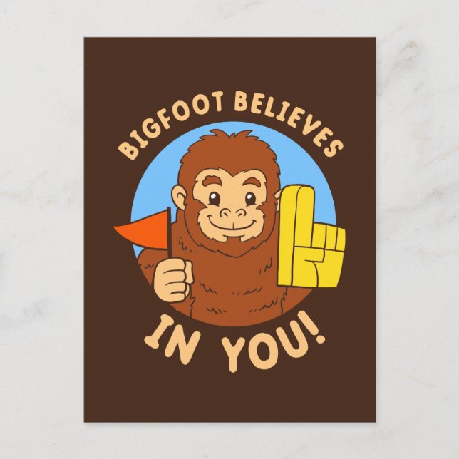 Bigfoot Believes In You Postcard (Front)