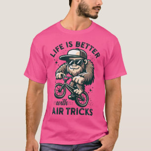 Bigfoot Bmx FreeRider Life Is Better Bmx T-Shirt