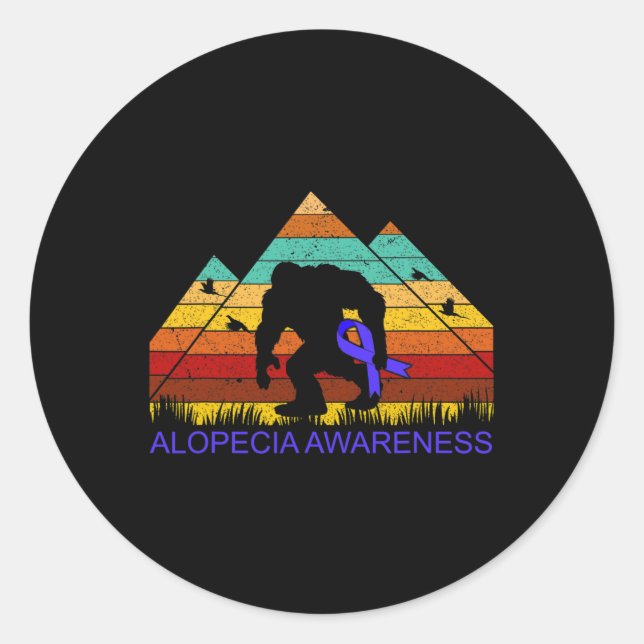 Bigfoot bring ALOPECIA AWARENESS ribbon Fun  Classic Round Sticker (Front)