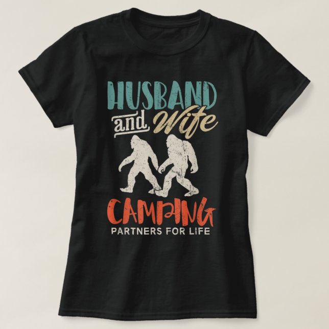Bigfoot Camping Couple_s Day Husband Wife Sasquatc T-Shirt (Design Front)