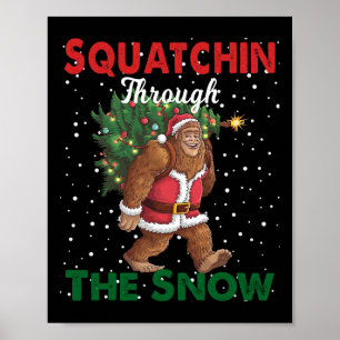Bigfoot Christmas Funny Squatchin Through The Snow Poster