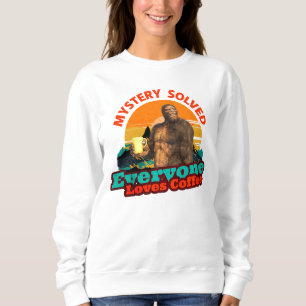 Bigfoot Coffee Mystery Solved Humour Sweatshirt