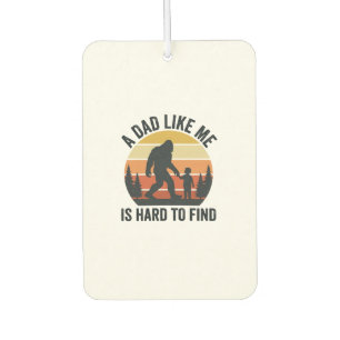 Bigfoot Dad Like Me Is Hard to Find Vintage Shirt_ Car Air Freshener