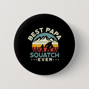 Bigfoot Dad Sasquatch Dad Best Papa Squatch Ever F 6 Cm Round Badge