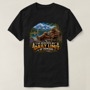 Bigfoot Daily Limit of Humans Funny T-Shirt