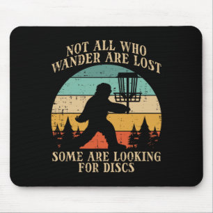 Bigfoot Disc Golf Not All Who Wander Lost Men Wome Mouse Mat