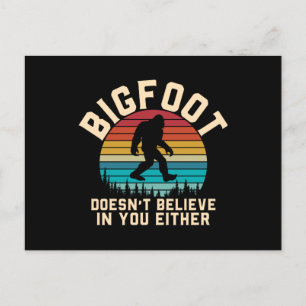 Bigfoot Doesn't Believe in you Bigfoot Retro Postcard