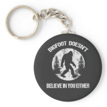 Bigfoot Doesn't Believe In You Either distressed