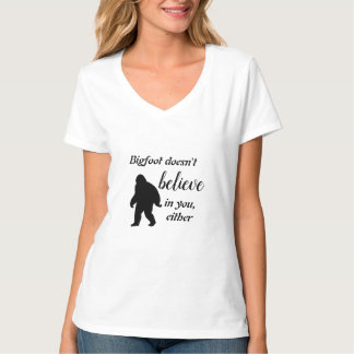 Bigfoot Doesn't Believe in You Shirt