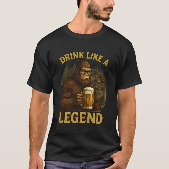 Bigfoot-Drink Like a Legend T-Shirt for Men (Front)