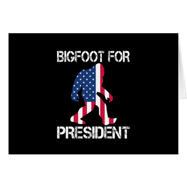 Bigfoot For President Funny Bigfoot (Front Horizontal)