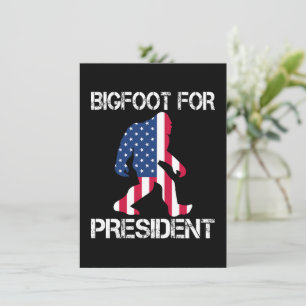 Bigfoot For President Funny Bigfoot Invitation