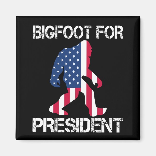 Bigfoot For President Funny Bigfoot Magnet (Front)