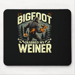 Bigfoot grabbed my weiner funny camping humour mouse mat