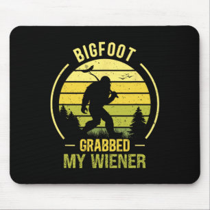Bigfoot Grabbed My Wiener Funny Bbq Sasquatch  Mouse Mat
