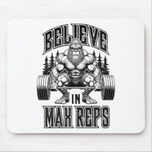 Bigfoot Gym Believe In Max Reps Deadlift Bodybuild Mouse Mat