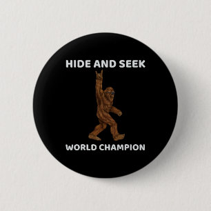Bigfoot Hide And Seek World Champion Fun Saying Bi 6 Cm Round Badge