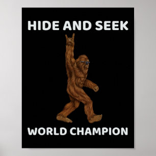 Bigfoot Hide And Seek World Champion Fun Saying Bi Poster