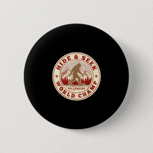 Bigfoot hide and seek world champion sasquatch 6 cm round badge