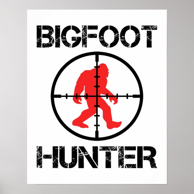 Bigfoot Hunter Funny Bigfoot Lover    Poster (Front)