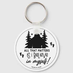 Bigfoot I Believe in myself Key Ring