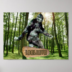 Bigfoot I Believe Print