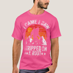 Bigfoot I Came I Saw I Tripped On A Root Hiking Ad T-Shirt