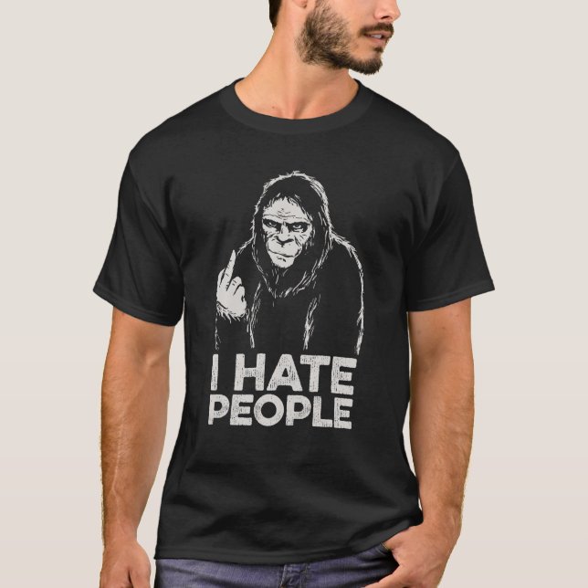Bigfoot I Hate People Funny Sasquatch Middle Finge T-Shirt (Front)