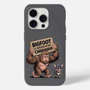 Bigfoot is Jealous of my Chihuahua iPhone 15 Pro Case