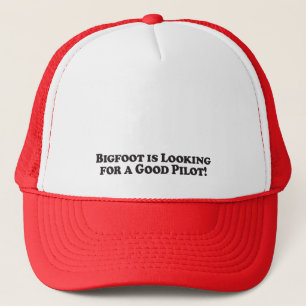Bigfoot is Looking For a Good Pilot - Basic Trucker Hat