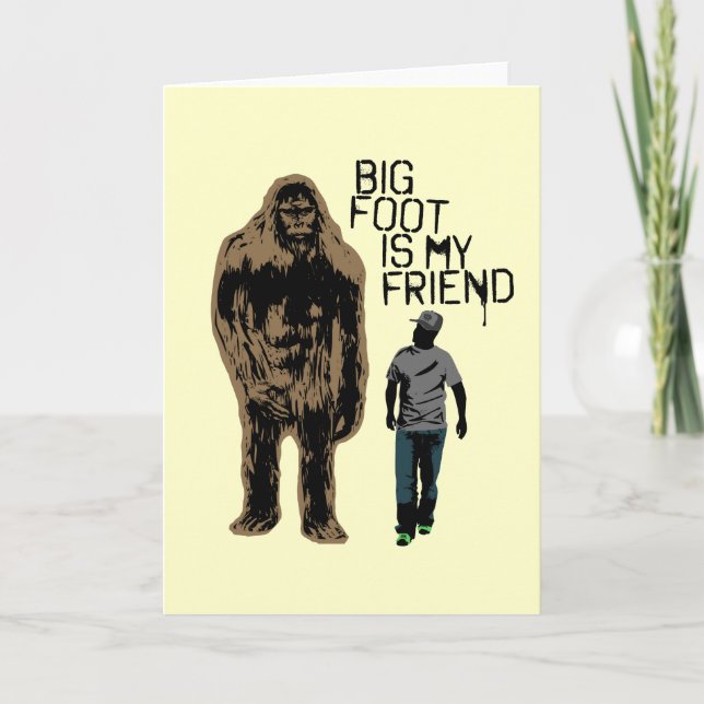 Bigfoot Is My Friend Card (Front)