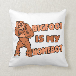 Bigfoot Is My Homeboy Cushion