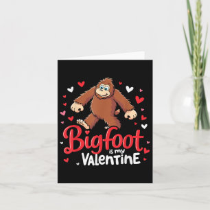 Bigfoot Is My Valentine Lover Heart Bigfoot Valent Card