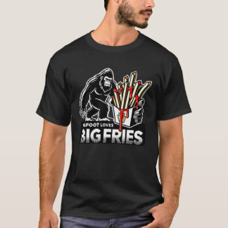 Bigfoot Loves Big Fries T-Shirt