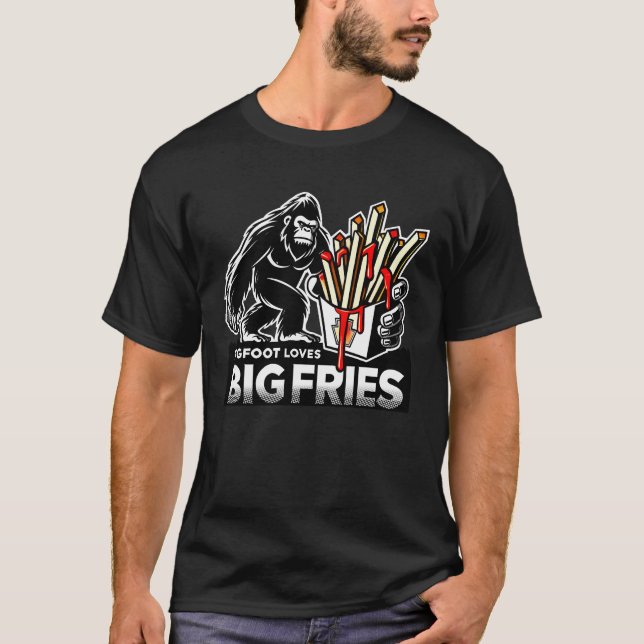 Bigfoot Loves Big Fries T-Shirt (Front)