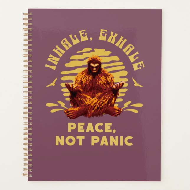 Bigfoot Meditation Peace Not Panic Design Planner (Front)
