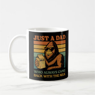 Bigfoot Papa Just A Dad Who Always Came Back With Coffee Mug