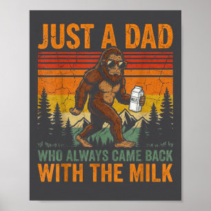 Bigfoot Papa, Just A Dad Who Always Came Back With Poster