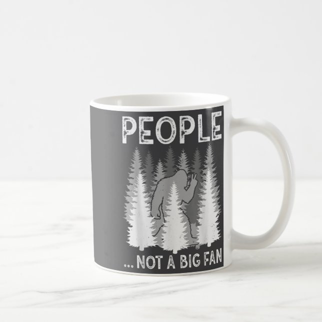 Bigfoot People Not A Big Fan Funny Sasquatch Intro Coffee Mug (Right)