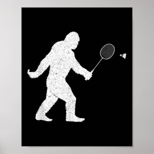 Bigfoot Playing Badminton Shuttle Funny Badminton  Poster