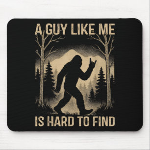 Bigfoot Retro Sasquatch A Guy Like Me Is Hard To F Mouse Mat
