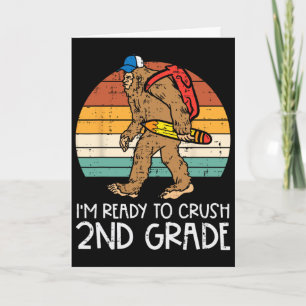Bigfoot Sasquatch Crush 2nd Grade Second First Day Card