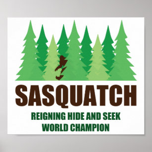 Bigfoot Sasquatch Hide and Seek World Champion Poster