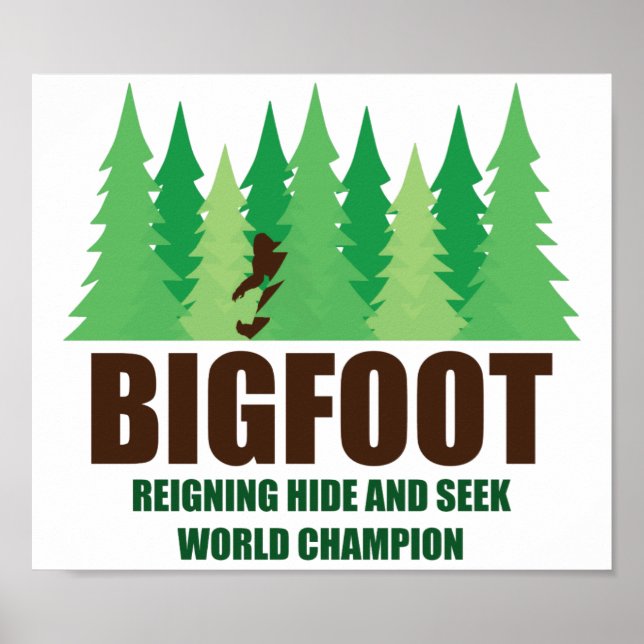Bigfoot Sasquatch Hide and Seek World Champion Poster (Front)