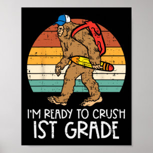 Bigfoot Sasquatch Ready To Crush 1st Grade First D Poster