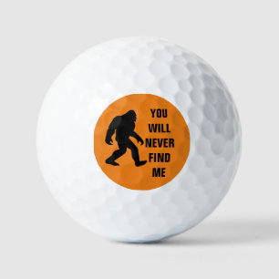 BIGFOOT / Sasquatch : YOU WILL NEVER FIND ME Golf Balls